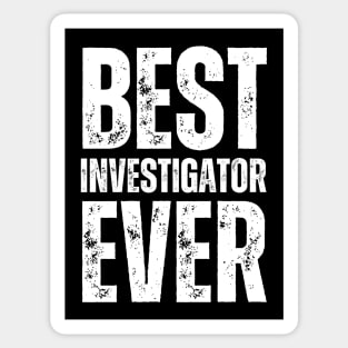 Best Investigator Ever Sticker